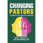 Changing Pastors: A Resource for Pastoral Transitions - Paperback