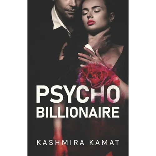 Psycho Billionaire: A Dark Romance - Paperback