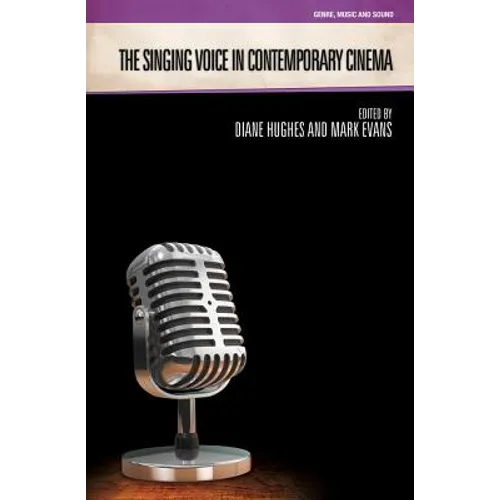 The Singing Voice in Contemporary Cinema - Paperback