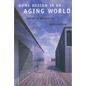 Home Design in an Aging World - Paperback