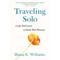 Traveling Solo: A Life Well Lived, a Death Well Planned - Hardcover