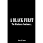 A Black First: The Blackness Continues... - Paperback