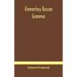 Elementary Russian grammar - Hardcover
