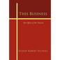 This Business: The Office of the Deacon - Paperback