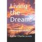 Living the Dream!: Another Year in Paradise! - Paperback