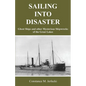 Sailing Into Disaster: Ghost Ships and other Mysterious Shipwrecks of the Great Lakes - Paperback