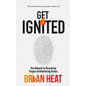 Get Ignited: Your Blueprint for Discovering Purpose and Manifesting Dreams - Hardcover