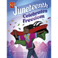 Juneteenth Celebrates Freedom - Hardcover