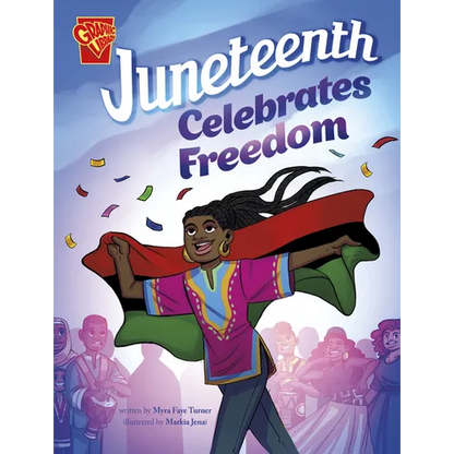 Juneteenth Celebrates Freedom - Hardcover