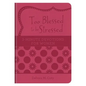 Too Blessed to Be Stressed: 3-Minute Devotions for Women - Imitation Leather