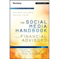 The Social Media Handbook for Financial Advisors: How to Use Linkedin, Facebook, and Twitter to Build and Grow Your Business - Hardcover