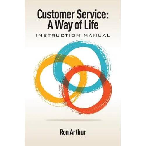 Customer Service - A Way of Life: Instruction Manual - Paperback