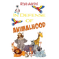 In Defense of Animalhood - Hardcover