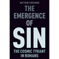 The Emergence of Sin: The Cosmic Tyrant in Romans - Paperback