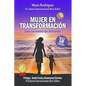 Mujer en transformación: Sana tus memorias limitantes - Paperback