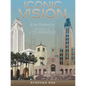 Iconic Vision: John Parkinson, Architect of Los Angeles - Hardcover