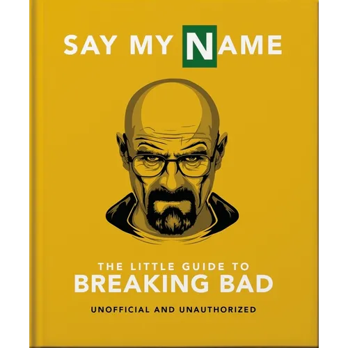 The Little Guide to Breaking Bad: The Most Addictive TV Show Ever Made - Hardcover