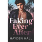 Faking Ever After - Paperback