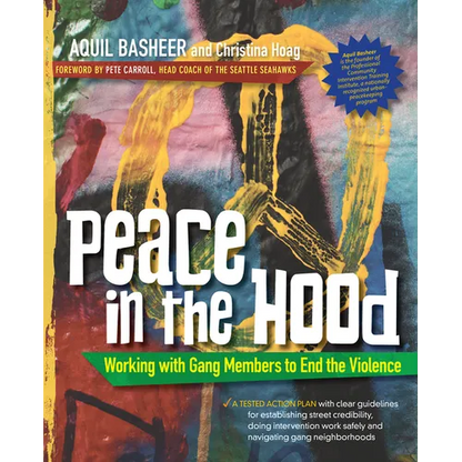 Peace in the Hood: Working with Gang Members to End the Violence - Paperback
