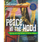 Peace in the Hood: Working with Gang Members to End the Violence - Paperback
