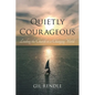 Quietly Courageous: Leading the Church in a Changing World - Paperback