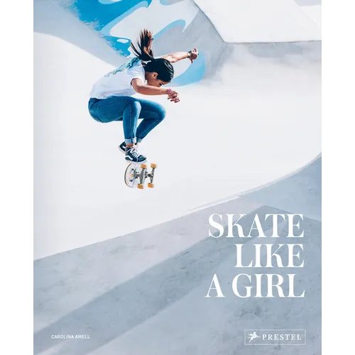 Skate Like a Girl - Hardcover