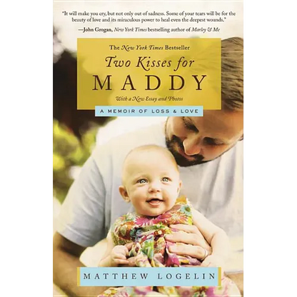 Two Kisses for Maddy: A Memoir of Loss & Love - Paperback