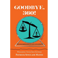 Goodbye, 360!: Weighing Your Self-Esteem - Paperback