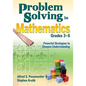 Problem Solving in Mathematics, Grades 3-6: Powerful Strategies to Deepen Understanding - Paperback