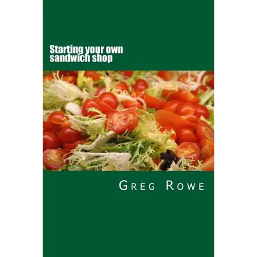 Starting your own sandwich shop - Paperback