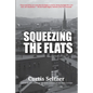 Squeezing the Flats - Paperback