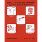 Small Gasoline Engines: Operation, Repair & Maintenance - Paperback