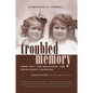 Troubled Memory, Second Edition: Anne Levy, the Holocaust, and David Duke's Louisiana - Paperback