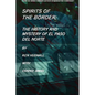 Spirits of the Border: The History and Mystery of El Paso Del Norte - Paperback