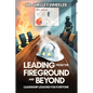 Leading from the Fireground and Beyond: Leadership Lessons for Everyone - Paperback