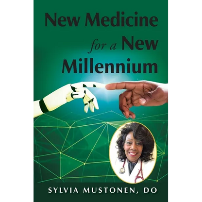 New Medicine for a New Millennium: A Memoir Looking Front to Back in Time at a Black Woman's Life in Medicine - Paperback