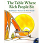 The Table Where Rich People Sit - Hardcover