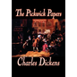 The Pickwick Papers by Charles Dickens, Fiction, Literary - Hardcover