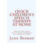 Quick Children's Speech Therapy At Home: How To Help Your Child Speak Correctly in 5 Minutes A Day - Paperback