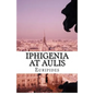 Iphigenia At Aulis - Paperback