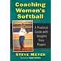 Coaching Women's Softball: A Practical Guide with Insights from Players - Paperback