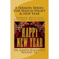 A Sermon Series: For Watch Night & New Year: Sermon Outlines For Easy Preaching - Paperback