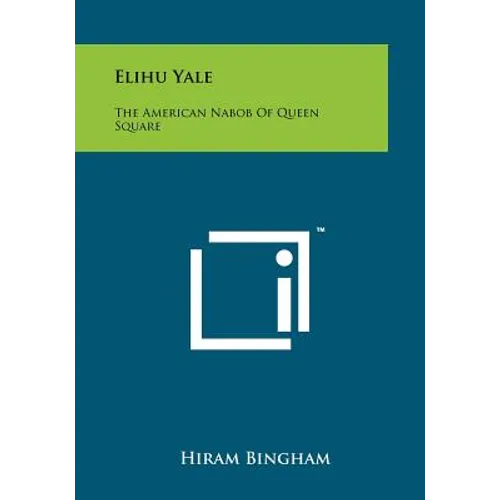 Elihu Yale: The American Nabob of Queen Square - Paperback