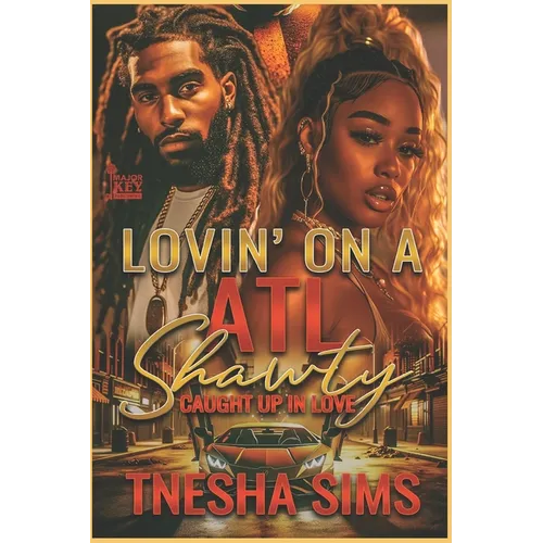 Lovin' On A ATL Shawty: Caught Up In Love - Paperback