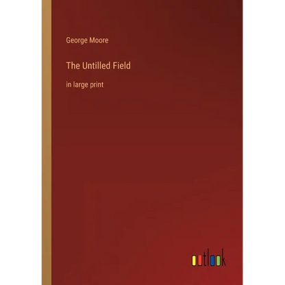 The Untilled Field: in large print - Paperback