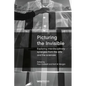 Picturing the Invisible: Exploring Interdisciplinary Synergies from the Arts and the Sciences - Paperback