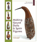 Making Gourd Dolls & Spirit Figures - Paperback