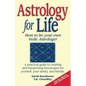 Astrology for Life: How to Be Your Own Vedic Astrologer - Paperback