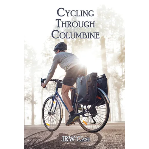 Cycling Through Columbine - Paperback