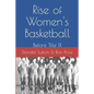 Rise of Women's Basketball: Before Title IX - Paperback